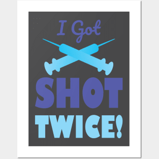 I Got Shot Twice Posters and Art